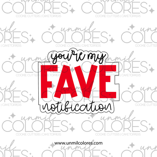 Cortador de Galleta Placa You´re Fave Notification